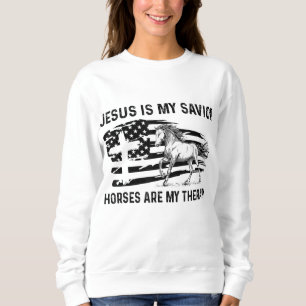Jesus Is My Saviour Horses Are My Therapy American Sweatshirt