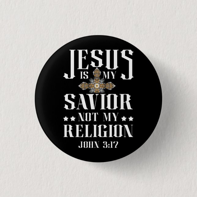 Jesus Is My Saviour Not My Religion Christian Reli 3 Cm Round Badge (Front)