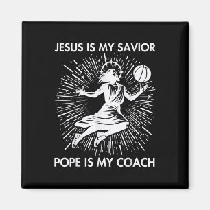 Jesus Is My Saviour Pope Is My Coach Basketball Qu Magnet