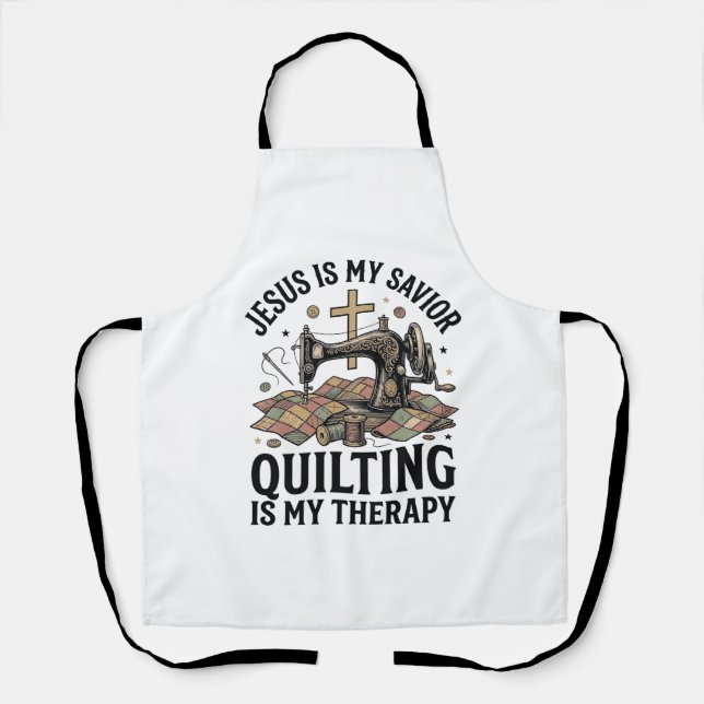 Jesus Is My Saviour Quilting Is My Therapy Apron (Front)