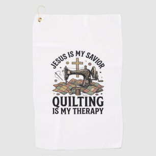 Jesus Is My Saviour Quilting Is My Therapy Golf Towel