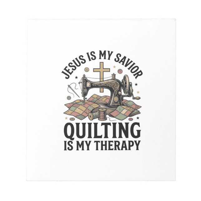 Jesus Is My Saviour Quilting Is My Therapy Notepad (Front)
