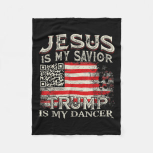 Jesus Is My Saviour Trump Is My Dancer Qr Trump Da Fleece Blanket
