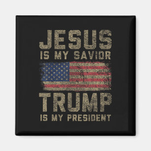 Jesus Is My Saviour Trump Is My President _1 Magnet