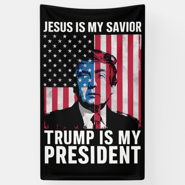 Jesus Is My Saviour Trump Is My President 2024 Banner (Vertical)