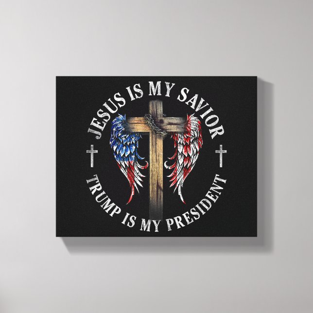 Jesus Is My Saviour Trump Is My President 2024 USA Canvas Print (Front)