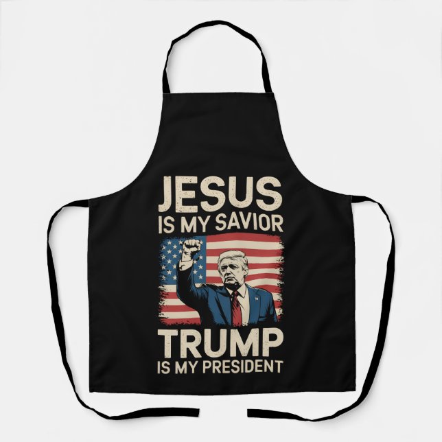 Jesus Is My Saviour Trump Is My President 47 USA Apron (Front)