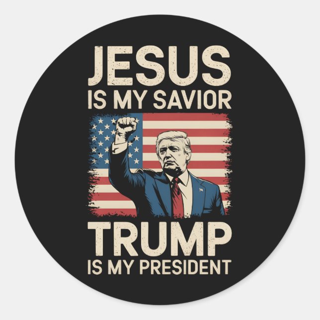 Jesus Is My Saviour Trump Is My President 47 USA Classic Round Sticker (Front)