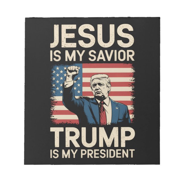 Jesus Is My Saviour Trump Is My President 47 USA Notepad (Front)