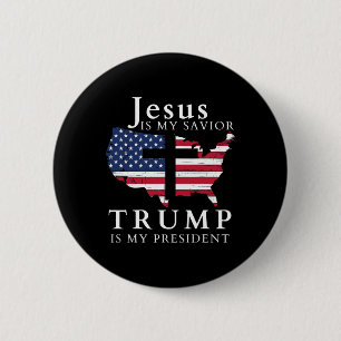 Jesus Is My Saviour Trump Is My President 6 Cm Round Badge