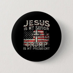 Jesus Is My Saviour Trump Is My President American 6 Cm Round Badge