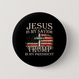 Jesus Is My Saviour Trump Is My President American 6 Cm Round Badge