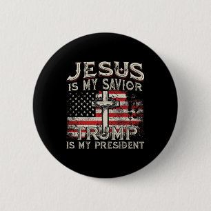Jesus Is My Saviour Trump Is My President American 6 Cm Round Badge
