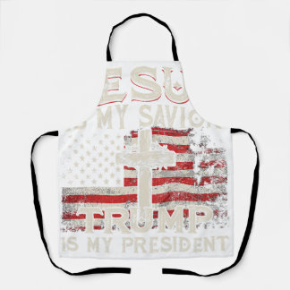 Jesus Is My Saviour Trump Is My President American Apron