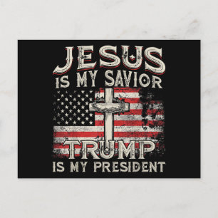 Jesus Is My Saviour Trump Is My President American Holiday Postcard