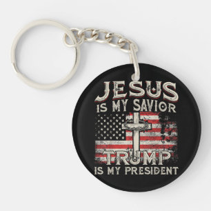 Jesus Is My Saviour Trump Is My President American Key Ring