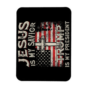 Jesus Is My Saviour Trump Is My President American Magnet