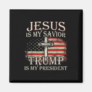 Jesus Is My Saviour Trump Is My President American Magnet