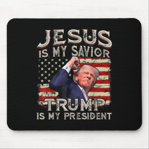 Jesus Is My Saviour Trump Is My President American Mouse Pad