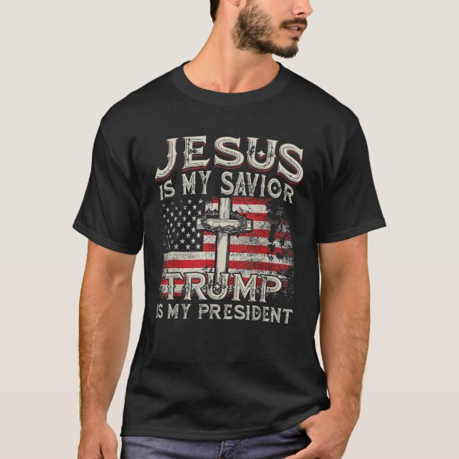 Jesus Is My Saviour Trump Is My President American T-Shirt (Front)