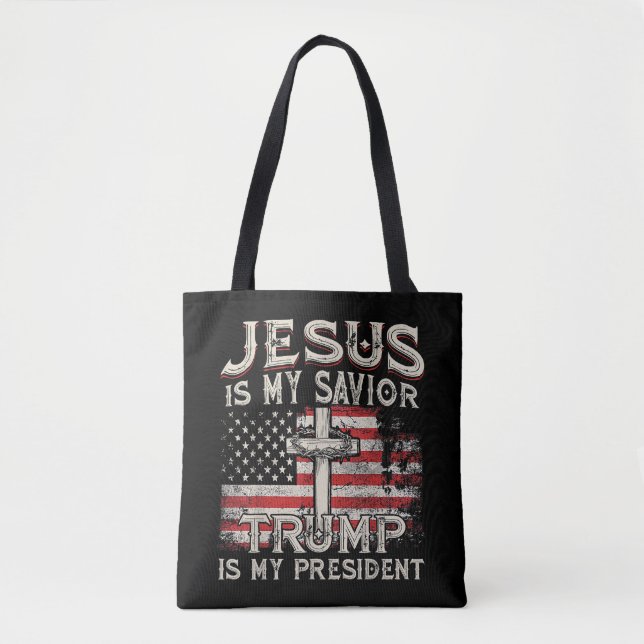 Jesus Is My Saviour Trump Is My President American Tote Bag (Front)