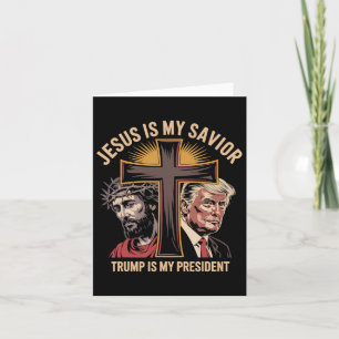 Jesus Is My Saviour Trump Is My President Biblical Card