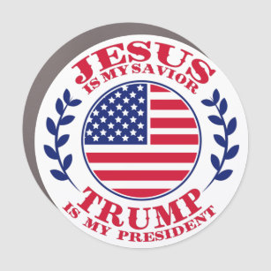 Jesus Is My Saviour Trump Is My President Car Magnet