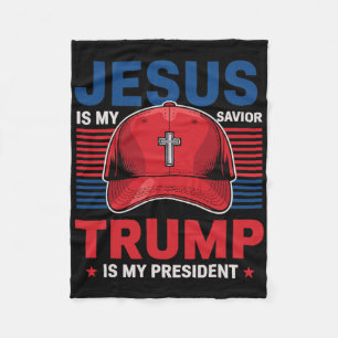Jesus Is My Saviour Trump Is My President Christia Fleece Blanket