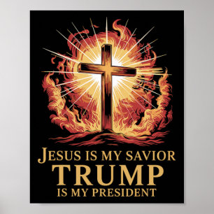 Jesus Is My Saviour Trump Is My President Christia Poster