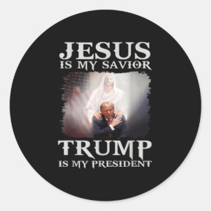 Jesus Is My Saviour Trump Is My President Classic Round Sticker