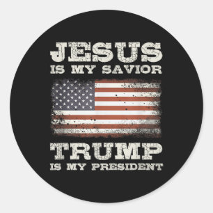 Jesus Is My Saviour, Trump Is My President Classic Round Sticker