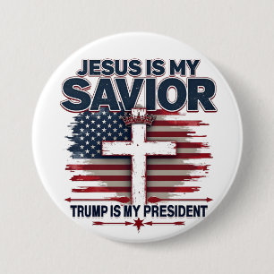 Jesus is My Saviour Trump is My President Funny  7.5 Cm Round Badge