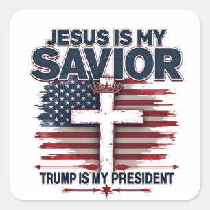 Jesus is My Saviour Trump is My President Funny  Square Sticker