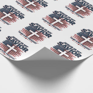 Jesus is My Saviour Trump is My President Funny  Wrapping Paper