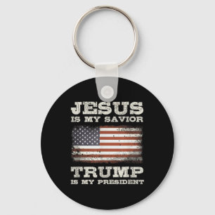 Jesus Is My Saviour, Trump Is My President  Key Ring