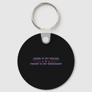 Jesus Is My Saviour Trump Is My President Key Ring