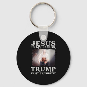 Jesus Is My Saviour Trump Is My President Key Ring