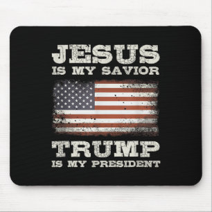 Jesus Is My Saviour, Trump Is My President  Mouse Pad