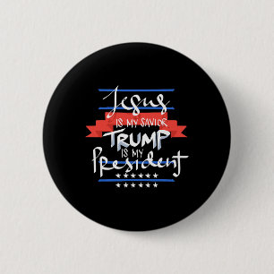 Jesus Is My Saviour Trump Is My President Patrioti 6 Cm Round Badge