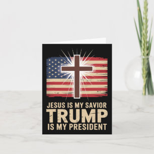 Jesus Is My Saviour Trump Is My President Politica Card