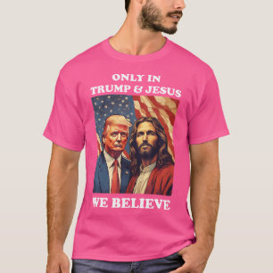 Jesus Is My Saviour Trump Is My President Pro Repu T-Shirt
