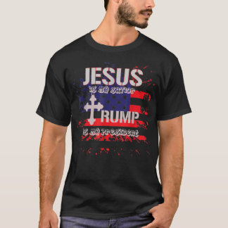 Jesus Is My Saviour Trump Is My President Pro T-Shirt