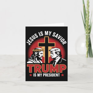 Jesus Is My Saviour Trump Is My President Pro-trum Card