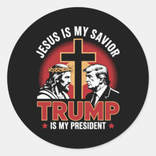 Jesus Is My Saviour Trump Is My President Pro-trum Classic Round Sticker