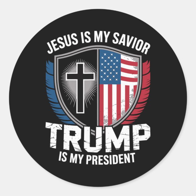 Jesus Is My Saviour Trump Is My President Pro-trum Classic Round Sticker (Front)