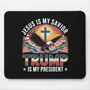 Jesus Is My Saviour Trump Is My President Religiou Mouse Pad
