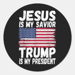 Jesus Is My Saviour Trump Is My President _ Republ Classic Round Sticker