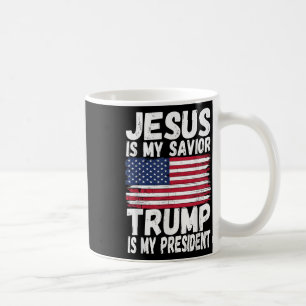 Jesus Is My Saviour Trump Is My President _ Republ Coffee Mug