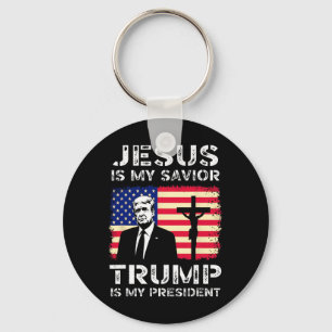Jesus Is My Saviour Trump Is My President Trump 20 Key Ring