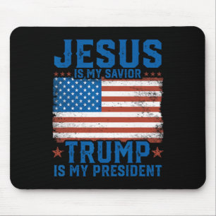 Jesus Is My Saviour Trump Is My President Trump 20 Mouse Pad